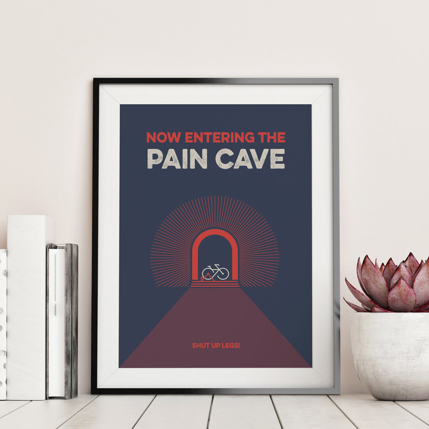 Personalised Pain Cave Poster - ‘Shut Up Legs’  Motivational Print