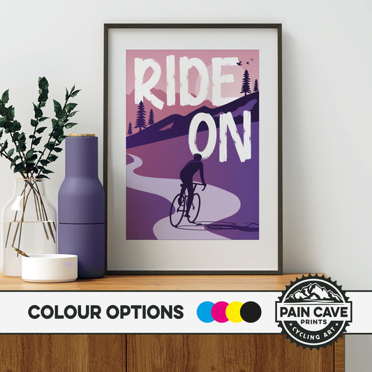 Ride On! Motivational Cycling Poster - Cycling illustration Art Print